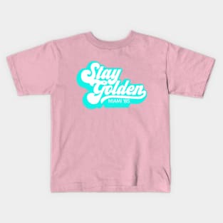 Stay Golden Miami 85 Retro Kids T-Shirt